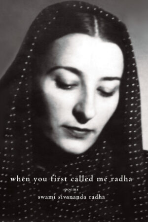 When You First Called Me Radha: Poems